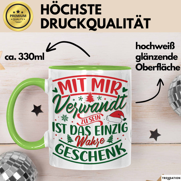 Weihnachten Tasse Geschenk Mit Mir Verwandt Zu Sein Ist Das Einzig Wahre Geschenk Familie Bruder Schwester Geschwister Humor Grün Trendation