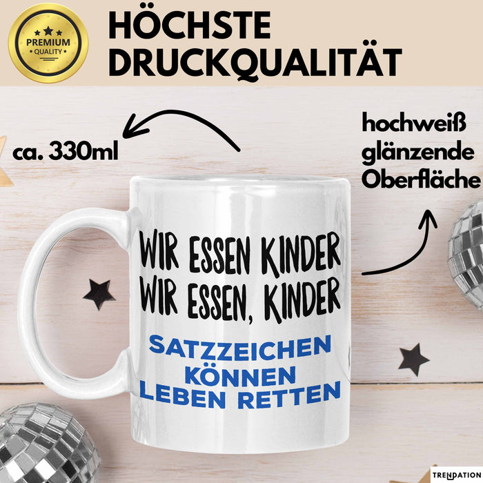 Deutschlehrer Unterricht Tasse Geschenk Lustige Geschenkidee Spruch Wir Essen Kinder Weiß Trendation