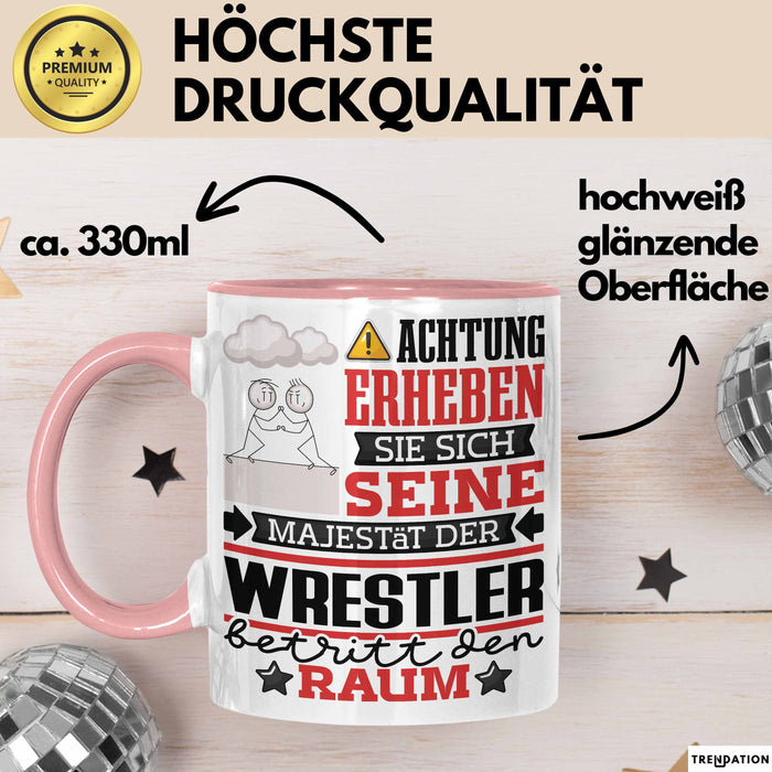 Wrestler Geschenk Tasse Lustiger Spruch Erheben Sie Sich Der Wrestler Betritt den Raum Rosa Trendation