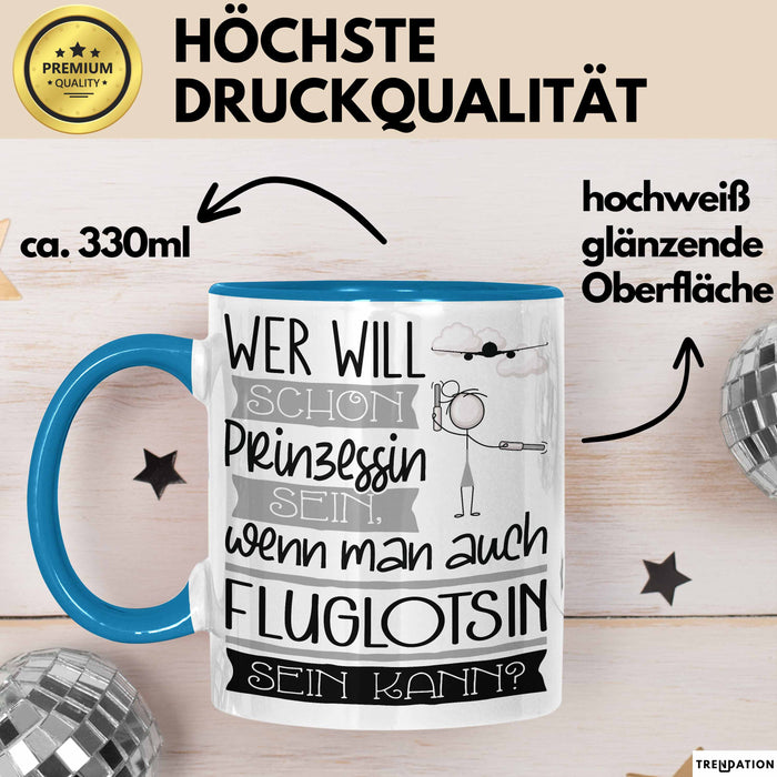 Fluglotsin Tasse Geschenk Spruch Wer Will Schon Prinzessin Sein Wenn Man Auch Fluglotsin Sein Kann Blau Trendation