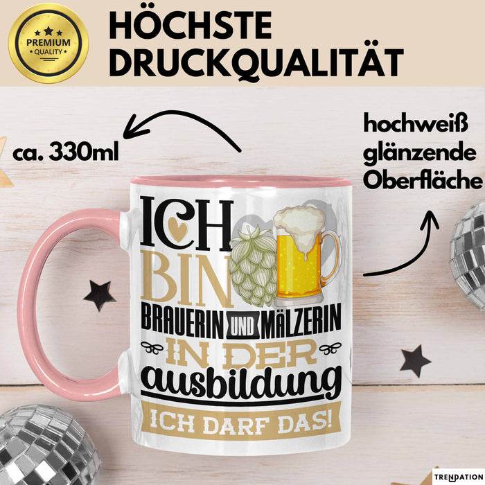 Brauerin und Mälzerin Ausbildung Start Geschenk Tasse Ich Bin Brauerin und Mälzerin In Der Ausbildung Ich Darf Das Kaffee-Becher Geschenkidee Rosa Trendation