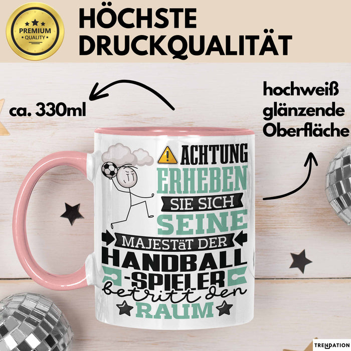 Handballspieler Geschenk Tasse Lustiger Spruch Erheben Sie Sich Der Handballspieler Betritt den Raum Rosa Trendation
