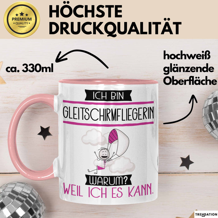 Gleitschirmfliegerin Tasse Geschenk Ich Bin Gleitschirmfliegerin Warum Weil Ich Es Kann Geschenkidee Geburtstag Rosa Trendation
