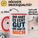Sarkasmus Sarkastisch Tasse Geschenk Lustige Geschenkidee Spruch Ihr Habt Es Echt Gut Ihr Habt Ja Mich Rot Trendation