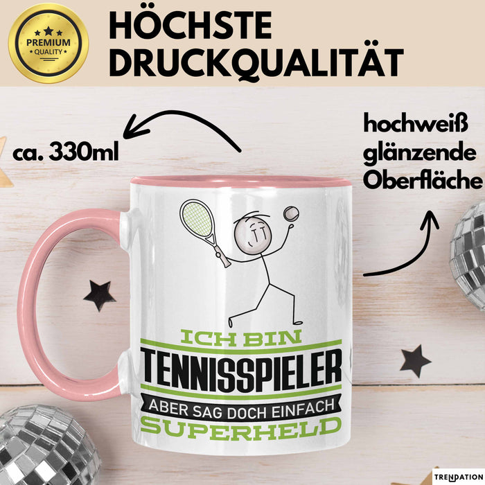 Tennisspieler Geschenk Tasse Ich Bin Tennisspieler Aber Sag Doch Einfach Superheld Lustige Geschenkdiee für Tennisspieler Kaffee-Becher Rosa Trendation
