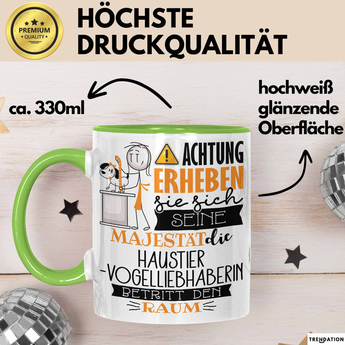 Haustier-Modedesignerin Tasse Geschenk Lustiger Spruch Bitte Erheben Sie Sich Seine Majestät Die Haustier-Modedesignerin Betritt Den Raum Grün Trendation