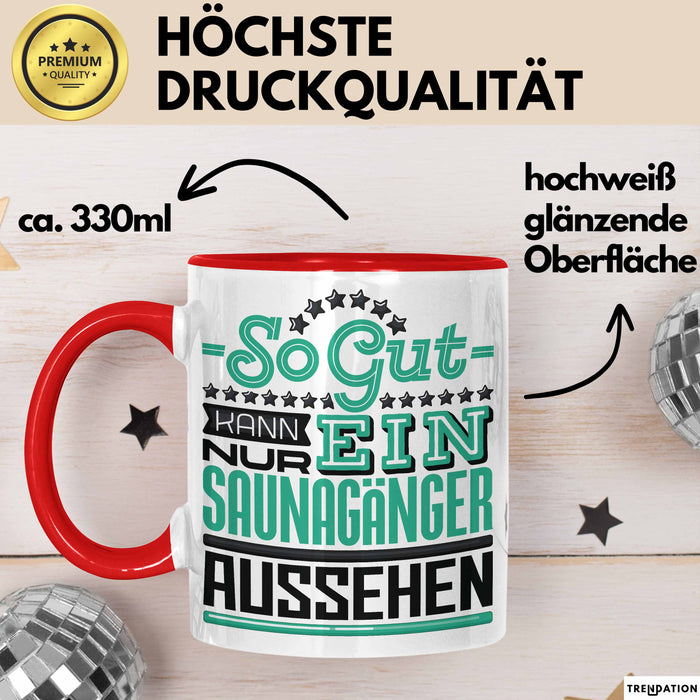Witzige Tasse Geschenk So Gut Kann Ein Saunagänger Aussehen Rot Trendation