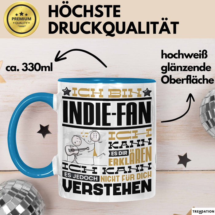Indie-Fan Geschenk Tasse Geschenkidee für Indie-Fan Geburtstag Lustig Ich Bin Indie-Fan Ich Kann Es Dir Erklären Aber Nicht Für Dich Verstehen Blau Trendation