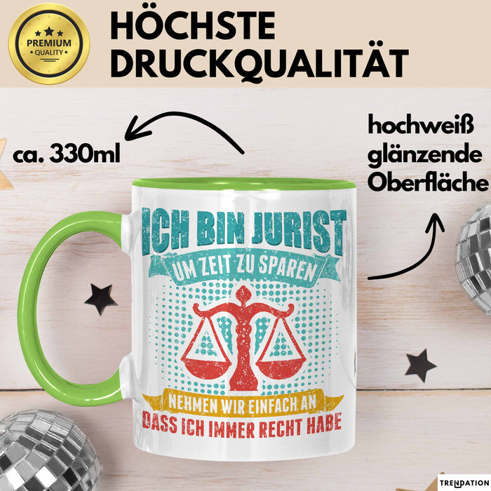 Anwalt Rechtsberatung Tasse Geschenk Lustige Geschenkidee Spruch Ich Bin Jurist Grün Trendation