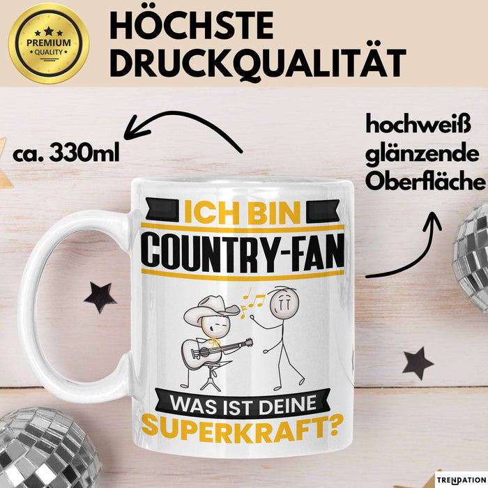 Country-Fan Tasse Geschenk für Country-Fan Geburtstag Lustiger Spruch Kaffee-Becher Was Ist Deine Superkraft Weiß Trendation