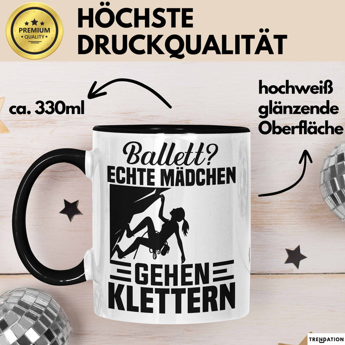 Kletterin Tasse Geschenk Frauen Ballett Echte Mädchen Gehen Klettern Trendation