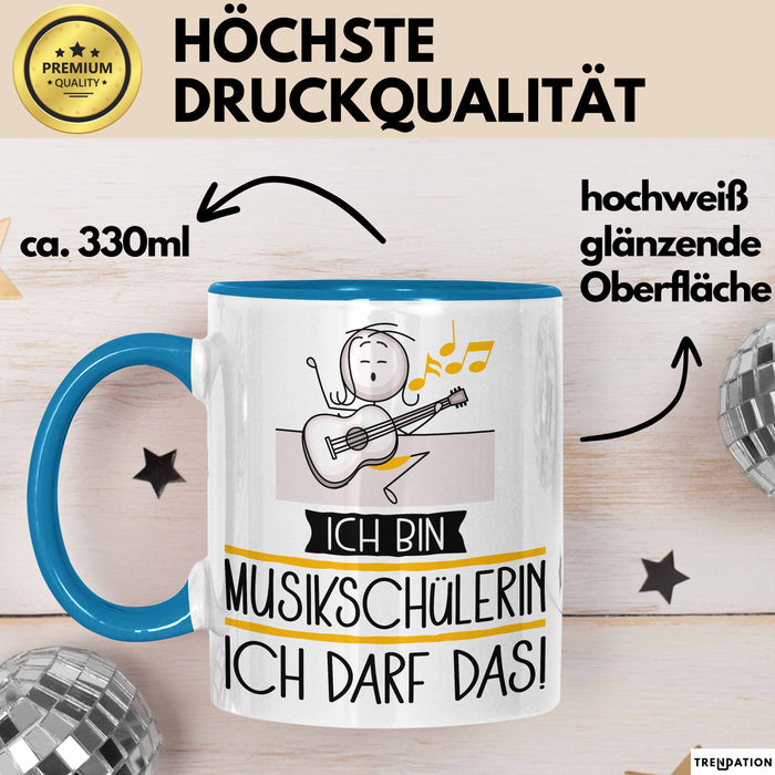 Geschenk für Musikschülerin Tasse Lustige Geschenkidee Geburtstag Ich Bin Musikschülerin Ich Darf Das Blau Trendation