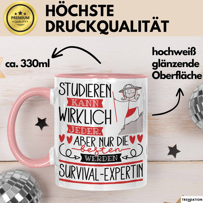 Survival-Expertin Tasse Lustiges Geschenk Studieren Kann Wirklich Jeder Nur Die Besten Werden Survival-Expertin Rosa Trendation