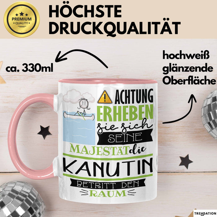 Kanutin Tasse Geschenk Lustiger Spruch Bitte Erheben Sie Sich Seine Majestät Die Kanutin Betritt Den Raum Rosa Trendation