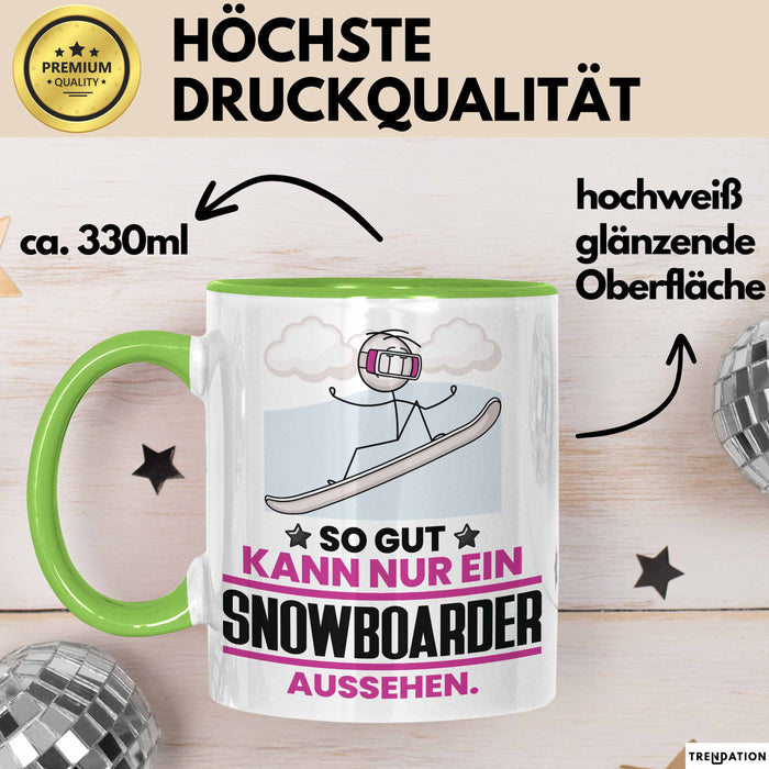 Snowboarder Geschenk Tasse So Gut Kann Nur Ein Snowboarder Aussehen Geschenkidee Kaffee-Becher Grün Trendation