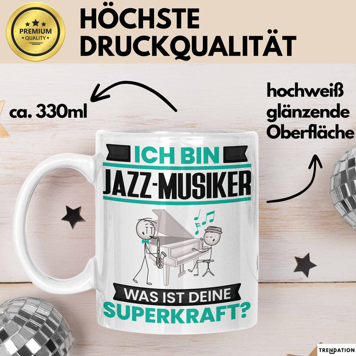 Jazz-Musiker Tasse Geschenk für Jazz-Musiker Geburtstag Lustiger Spruch Kaffee-Becher Was Ist Deine Superkraft Weiß Trendation