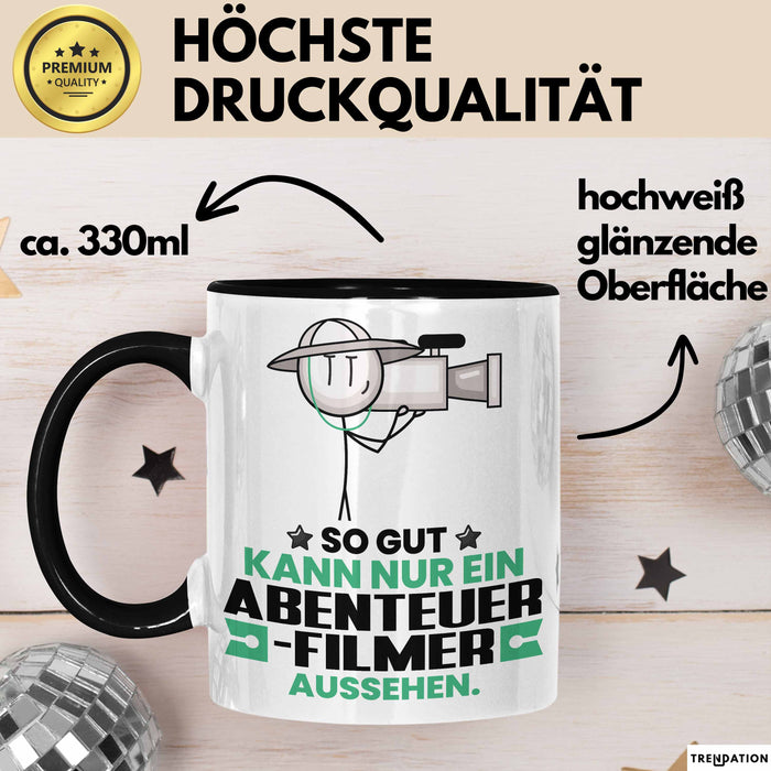 Abenteuerfilmer Geschenk Tasse So Gut Kann Nur Ein Abenteuerfilmer Aussehen Geschenkidee Kaffee-Becher Schwarz Trendation