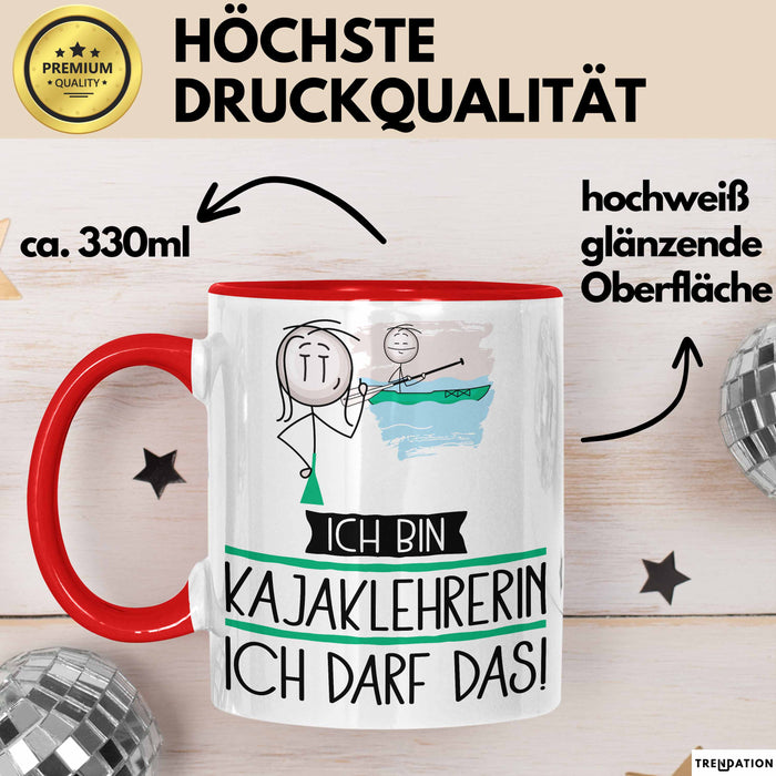Geschenk für Kajaklehrerin Tasse Lustige Geschenkidee Geburtstag Ich Bin Kajaklehrerin Ich Darf Das Rot Trendation