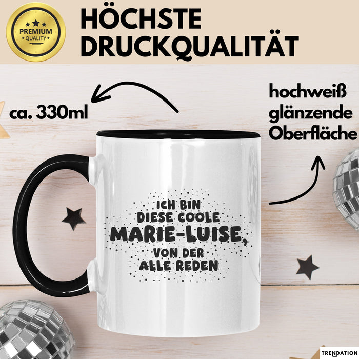 Marie-Luise Tasse Ich Bin Diese Coole Marie-Luise, Von Der Alle Reden