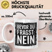 Sarkastisch Sarkasmus Tasse Becher Geschenk Lustige Geschenkidee Spruch Bevor Du Fragst Nein Weiß Trendation