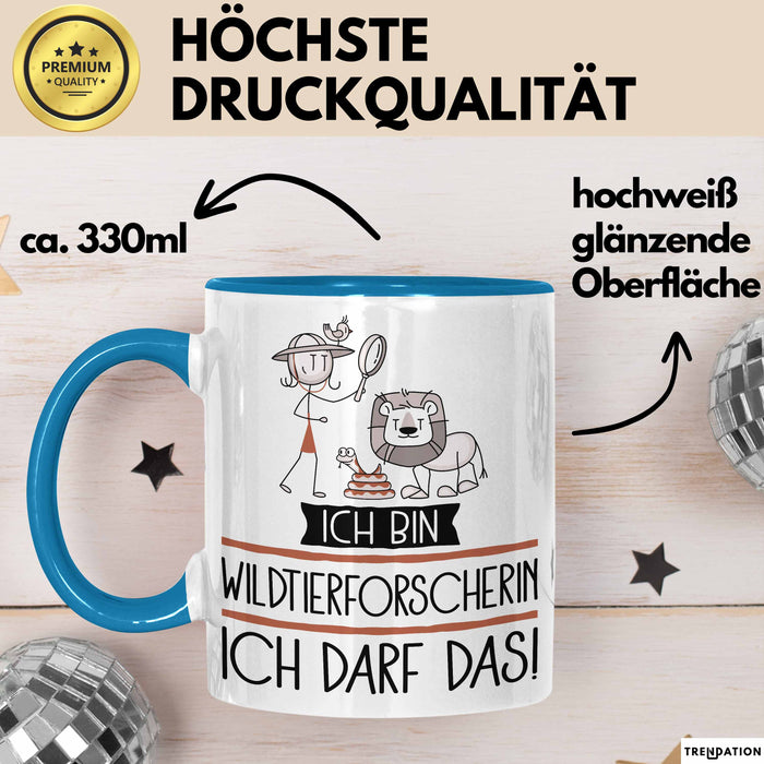 Geschenk für Wildtierforscherin Tasse Lustige Geschenkidee Geburtstag Ich Bin Wildtierforscherin Ich Darf Das Blau Trendation