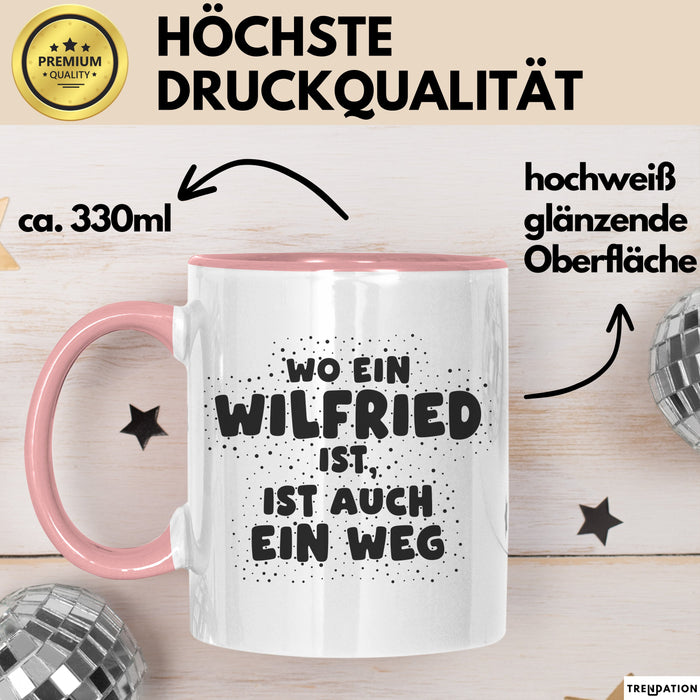 Wilfried Tasse Wo Ein Wilfried Ist, Ist Auch Ein Weg Geschenk