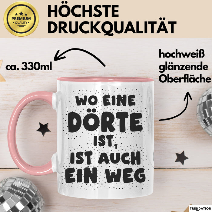 Doerte Tasse Wo Eine Doerte Ist, Ist Auch Ein Weg Geschenk