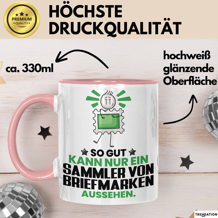 SammlervonBriefmarken Geschenk Tasse So Gut Kann Nur Ein SammlervonBriefmarken Aussehen Geschenkidee Kaffee-Becher Rosa Trendation