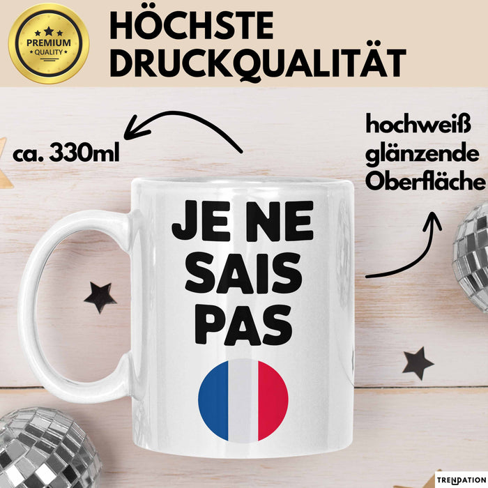 Französischlehrer Schüler Unterricht Tasse Geschenk Lustige Geschenkidee Spruch Je Ne Sais Pas Weiß Trendation