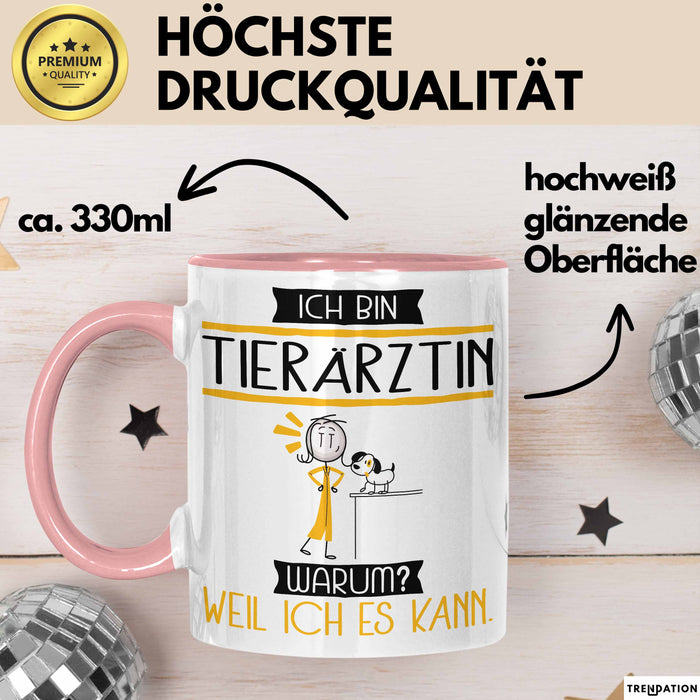 Tierärztin Tasse Geschenk Ich Bin Tierärztin Warum Weil Ich Es Kann Geschenkidee Geburtstag Rosa Trendation