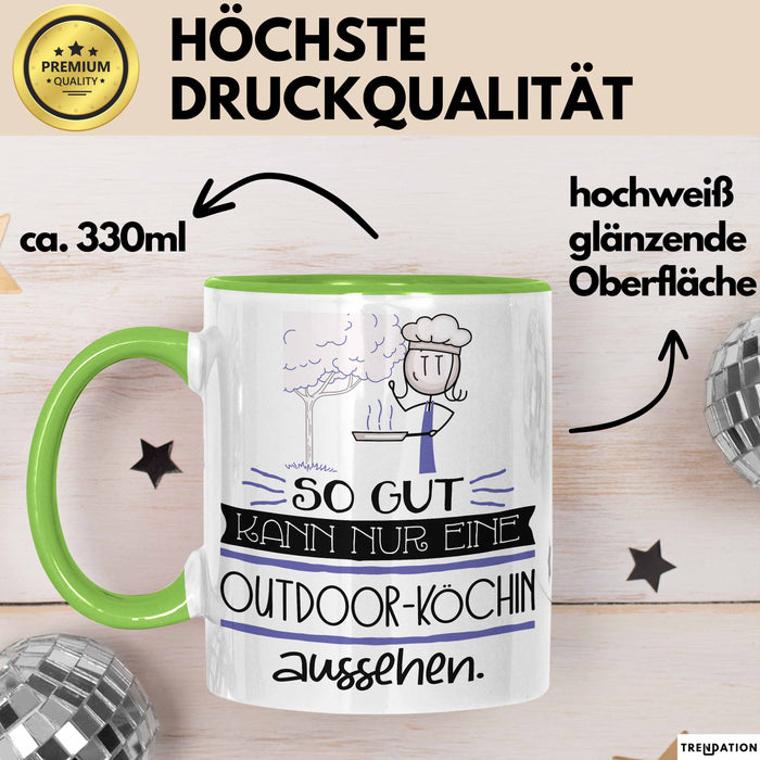 Outdoor-Köchin Geschenk Tasse So Gut Kann Nur Eine Outdoor-Köchin Aussehen Geschenkidee Geburtstag Weihnachten Lustig Grün Trendation