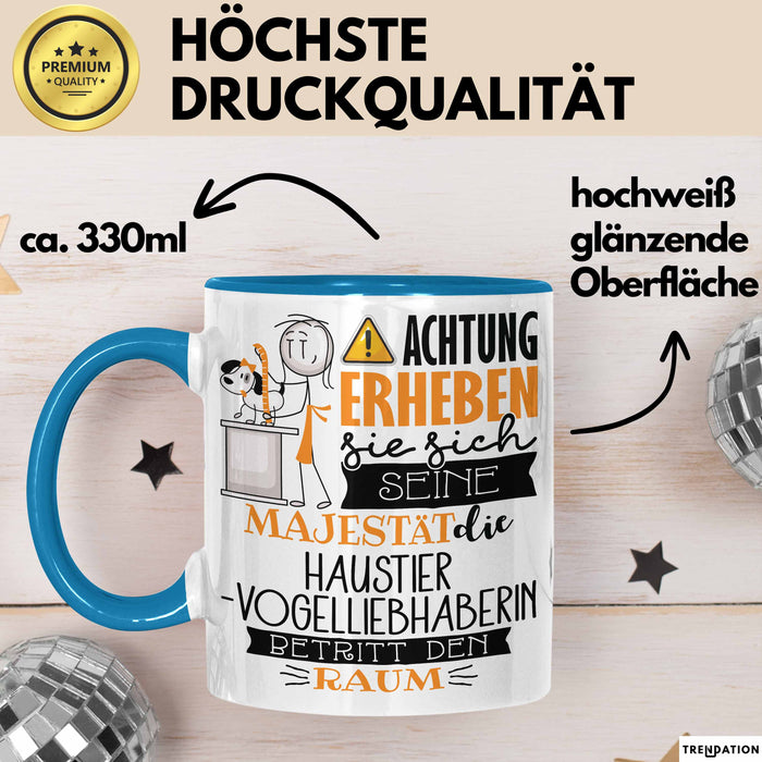 Haustier-Modedesignerin Tasse Geschenk Lustiger Spruch Bitte Erheben Sie Sich Seine Majestät Die Haustier-Modedesignerin Betritt Den Raum Blau Trendation