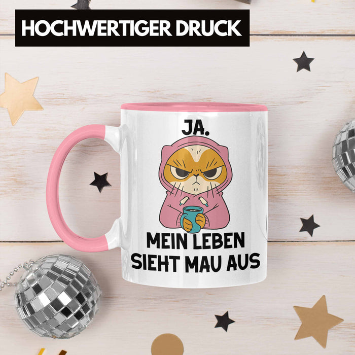 Dank Meme Tasse Katzen Besitzer Wortspiel Ja Mein Leben Sieht Mau Aus Traurige Katze Geschenkidee Saure Katze Astronaut Rosa Trendation
