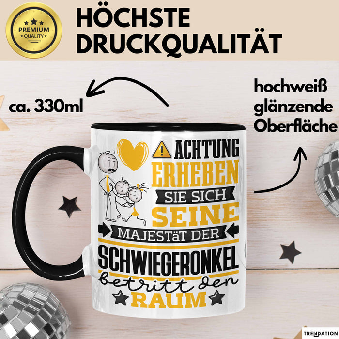 Schwiegeronkel Geschenk Tasse Lustiger Spruch Erheben Sie Sich Der Schwiegeronkel Betritt den Raum Schwarz Trendation