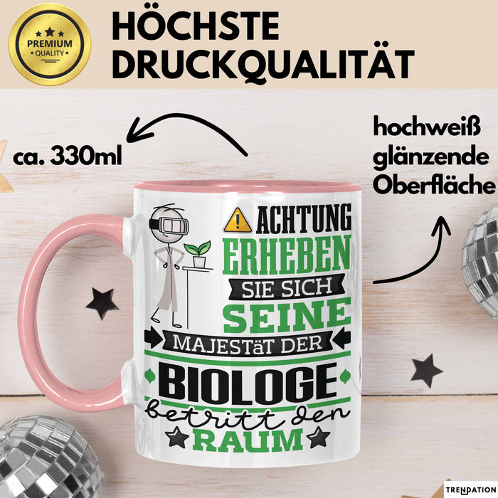 Biologe Geschenk Tasse Lustiger Spruch Erheben Sie Sich Der Biologe Betritt den Raum Rosa Trendation