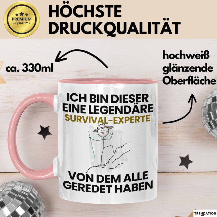 Survival-Experte Geschenk Tasse Lustige Geschenkidee Geburtstag für Survival-Experte Ich Bin Dieser Legendäre Survival-Experte Von Dem Alle Geredet Haben Kaffee-Becher Rosa Trendation