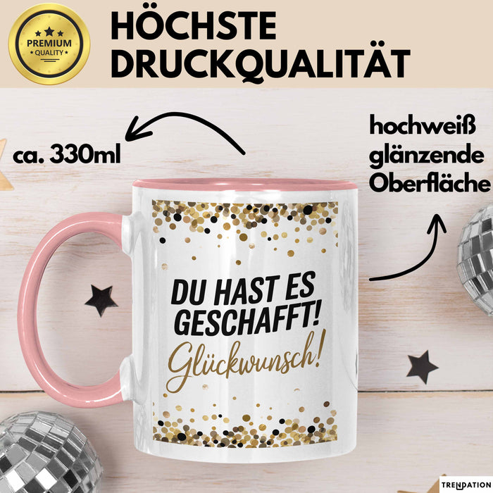Schüler Abschluss Tasse Geschenk Lustige Geschenkidee Spruch Du Hast Es Geschafft Rosa Trendation