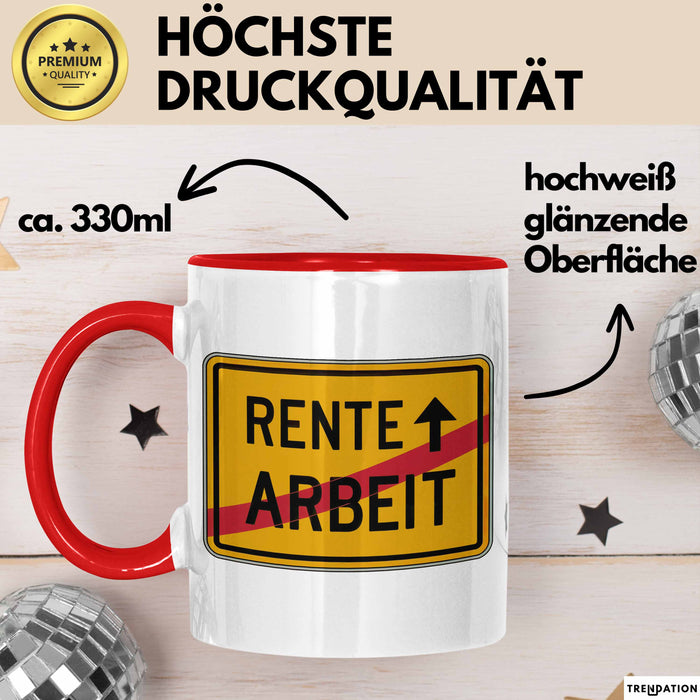 Rentner Tasse Geschenk Rente Arbeit Ruhestand Rot Trendation