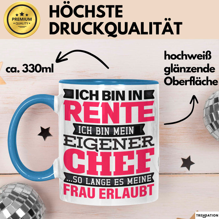 Rentner Tasse Geschenk Renteneintritt Geschenkidee Tasse Ich Bin In Rente Ich Bin Mein Eigener Chef Becher Blau Trendation