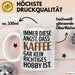 Kaffeeliebhaber Tasse Geschenk Lustige Geschenkidee Spruch Immer Diese Angst, Dass Kaffee Gar Kein Richtiges Hobby Ist Weiß Trendation