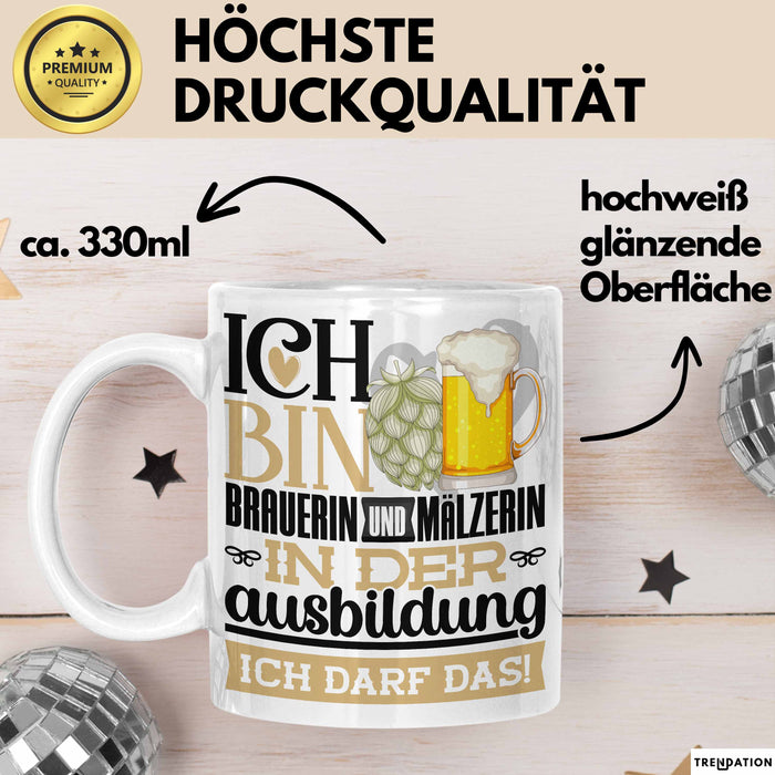 Brauerin und Mälzerin Ausbildung Start Geschenk Tasse Ich Bin Brauerin und Mälzerin In Der Ausbildung Ich Darf Das Kaffee-Becher Geschenkidee Weiß Trendation