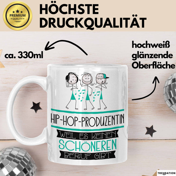 Hip-Hop-Produzentin Weil Es Keinen Schöneren Beruf Gibt Tasse Geschenk für Eine Hip-Hop-Produzentin Lustig Weiß Trendation