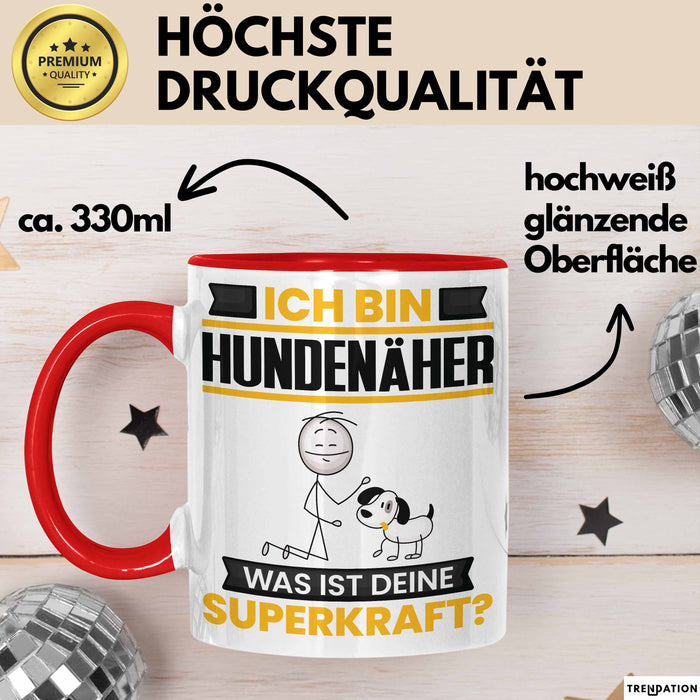 Hundenäher Tasse Geschenk für Hundenäher Geburtstag Lustiger Spruch Kaffee-Becher Was Ist Deine Superkraft Rot Trendation