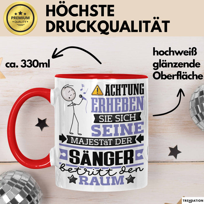 Sänger Geschenk Tasse Lustiger Spruch Erheben Sie Sich Der Sänger Betritt den Raum Rot Trendation
