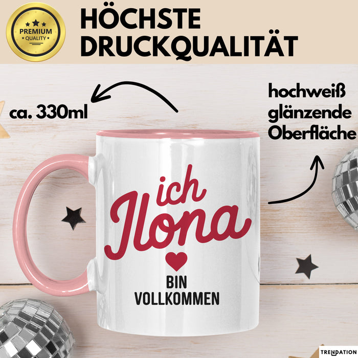 Ilona Tasse Geschenk Ich Bin Vollkommen Ilona Geschenkidee Geburtstag Rosa Trendation
