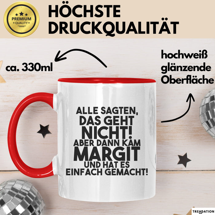 Margit Tasse Alle Sagten Das Geht Nicht, Aber Dann Kam Margit Geschenk