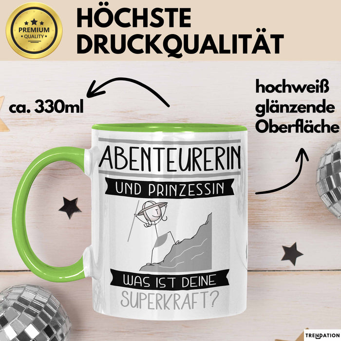 Abenteurerin Und Prinzessin Tasse Geschenk Für Eine Abenteurerin Geburtstag Was Ist Deine Superkraft Grün Trendation