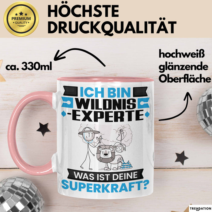 Wildnixexperte Tasse Geschenk für Wildnixexperte Geburtstag Lustiger Spruch Kaffee-Becher Was Ist Deine Superkraft Rosa Trendation