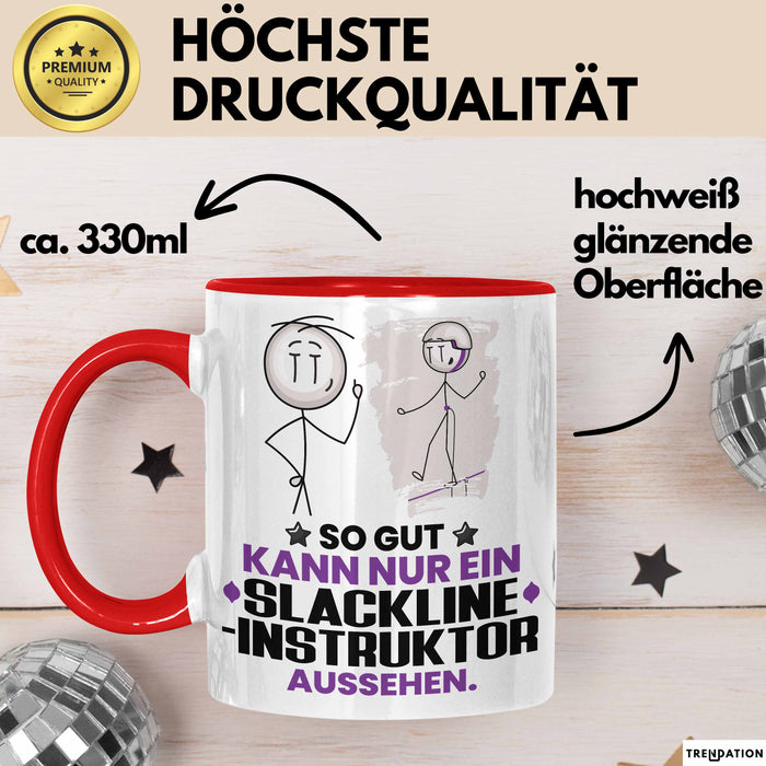 Slackline-Instruktor Geschenk Tasse So Gut Kann Nur Ein Slackline-Instruktor Aussehen Geschenkidee Kaffee-Becher Rot Trendation