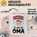 Oma Großmutter Tasse Becher Geschenk Lustige Geschenkidee Spruch Ich Muss Nicht Nein Sagen Ich Bin Die Oma Rosa Trendation